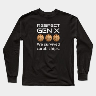 Generation X Respect Us We Survived Carob Chips Long Sleeve T-Shirt